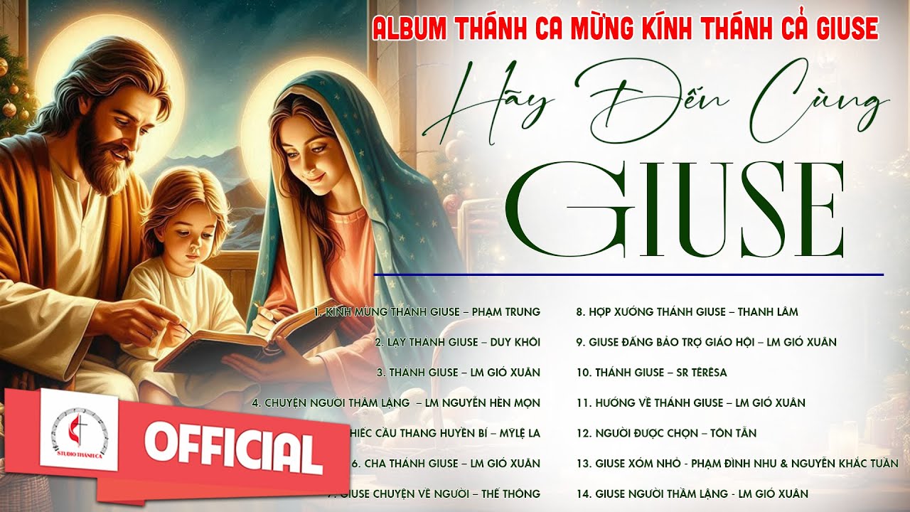 Album Th&aacute;nh Ca Mừng K&iacute;nh Th&aacute;nh Cả Giuse | H&atilde;y Đến C&ugrave;ng Giuse - Lạy Th&aacute;nh Giuse | Studio Th&aacute;nh Ca