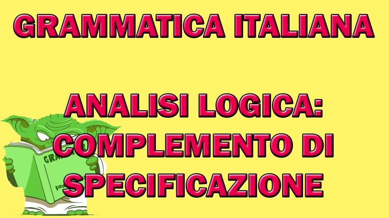 Analisi logica: il complemento di specificazione