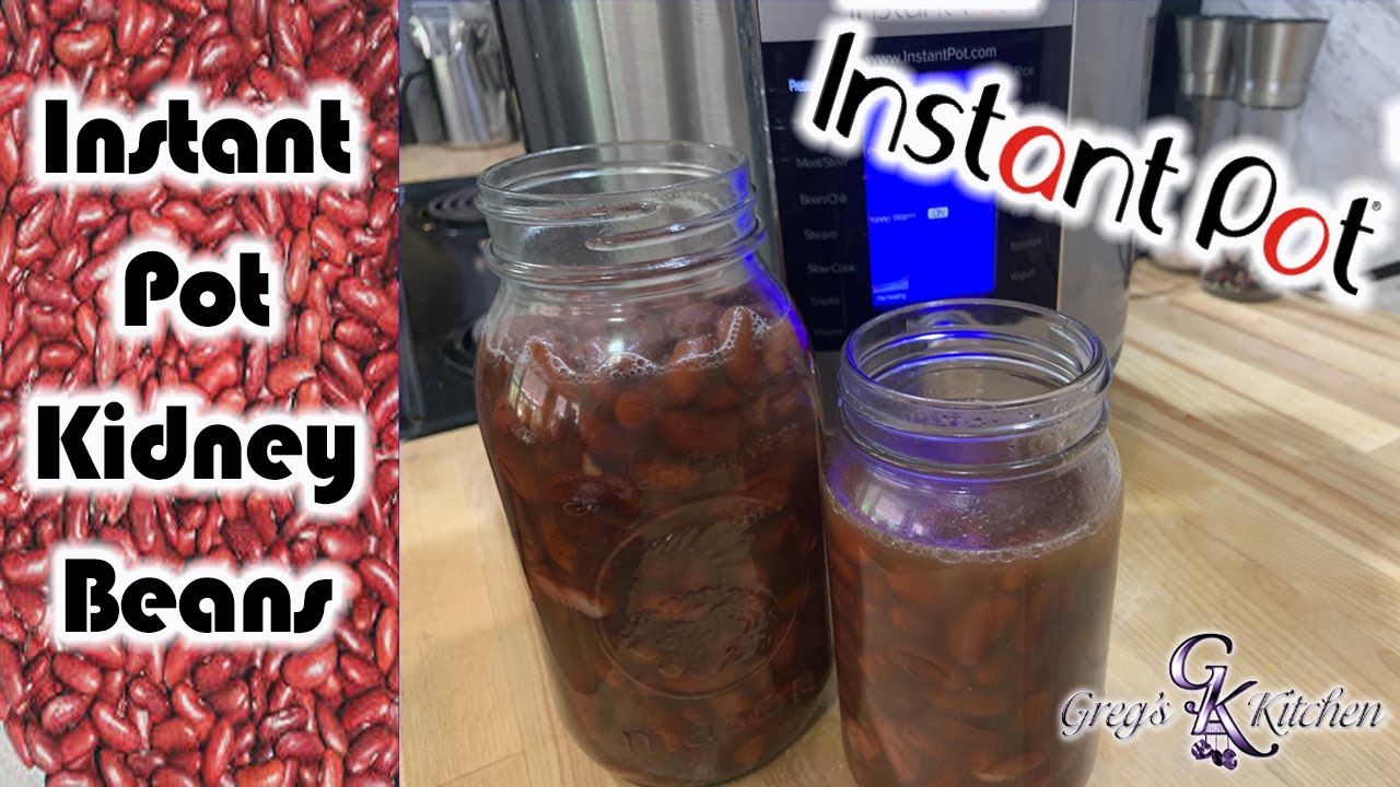 Greg's Kitchen - Instant Pot Kidney Beans