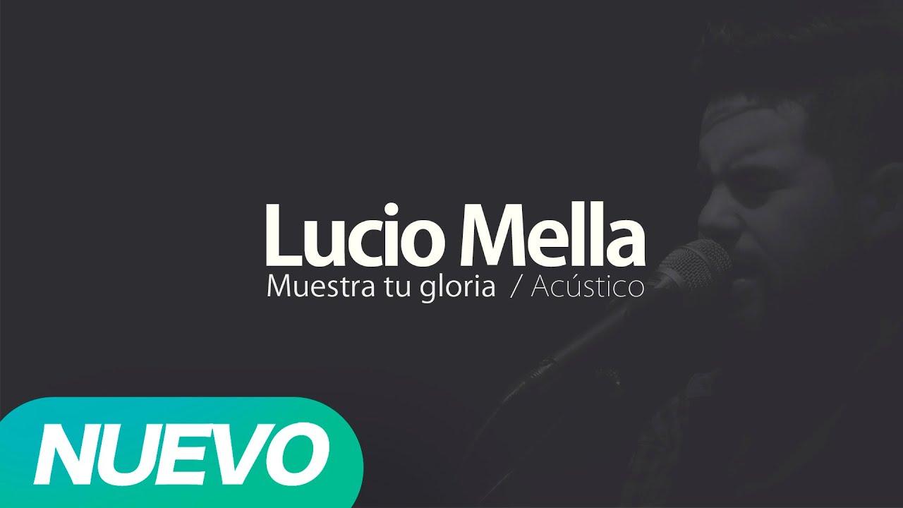 Lucio Mella Acústico - Muestra tu gloria (Audio Oficial)