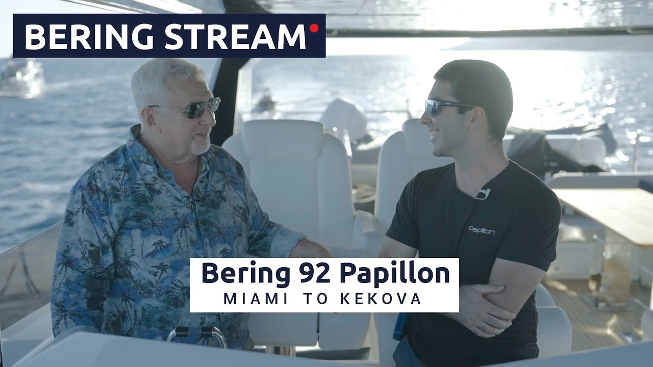 Bering Stream: Miami to Kekova on Bering 92 Papillon with Captain Fırat & Alexei Mikhailov