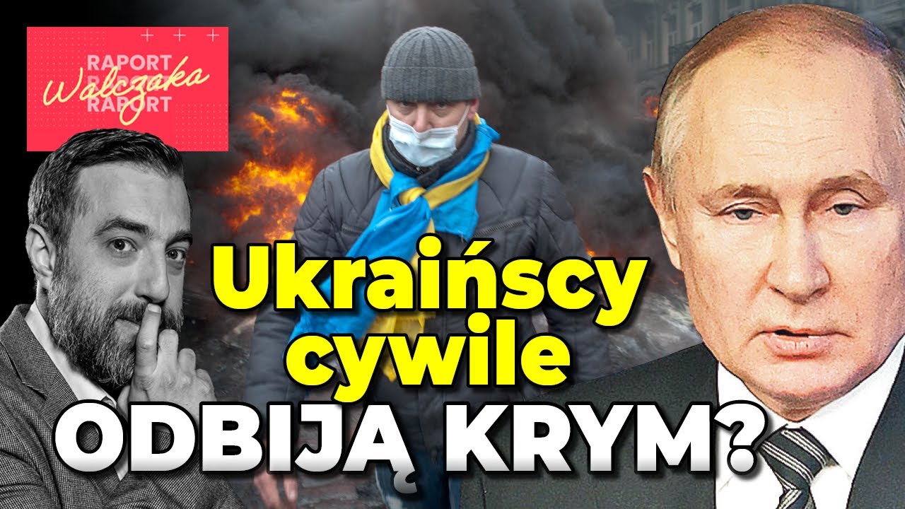 Ukraińscy CYWILE chcą WALCZYĆ z Putinem! ODZYSKAJĄ KRYM? Gość: Maria Piechowska | Raport Walczaka