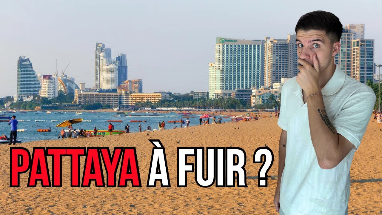 Pourquoi je ne vivrai jamais à Pattaya.. (ce que personne ne te dit)