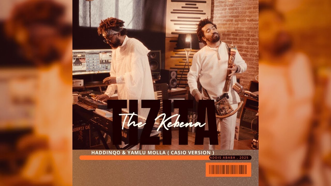 Tizita The Kebena | HaddinQo & Yamlu Molla | Casio Version | AFRIMA2025 Nominated Song | Music Video