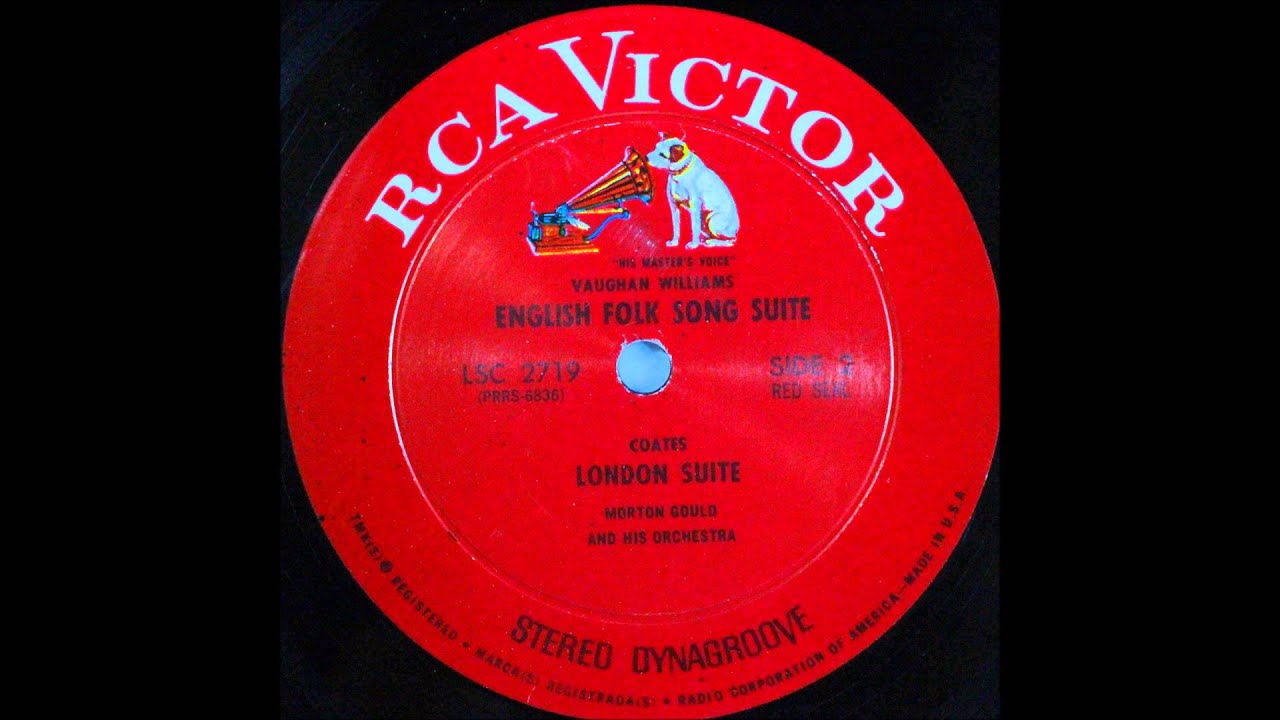 Vaughan Williams , English Folk Song Suite , AND Eric Coates ,London Suite,,MORTON GOULD