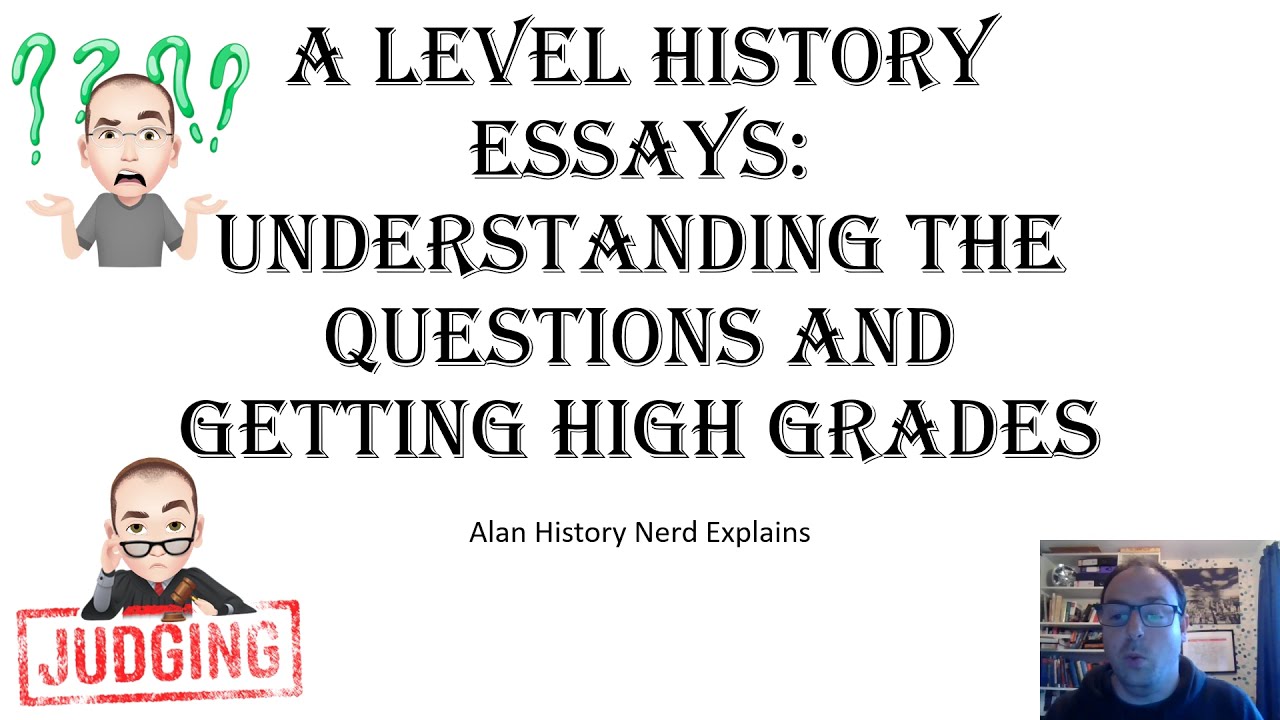 A Level History Essays: Understanding the Questions and Getting High Grades