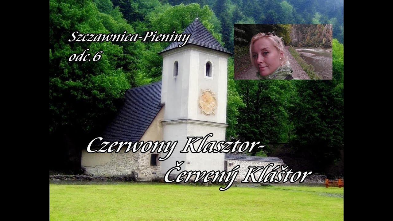 VLOG Szczawnica-Pieniny odc.6 Czerwony Klasztor- Červený Kláštor- zaprasza Pafnucynka
