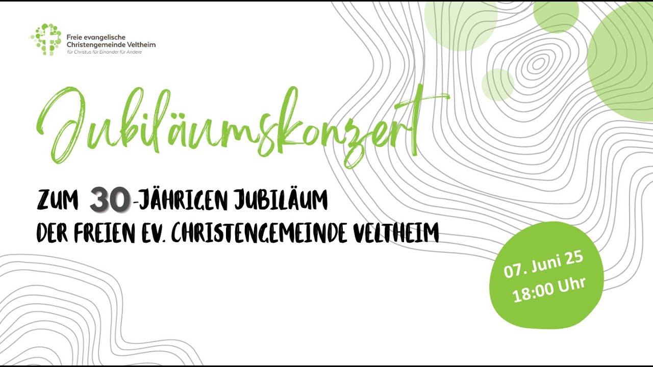 Jubiläumskonzert | 07.06.25 | Christengemeinde Veltheim