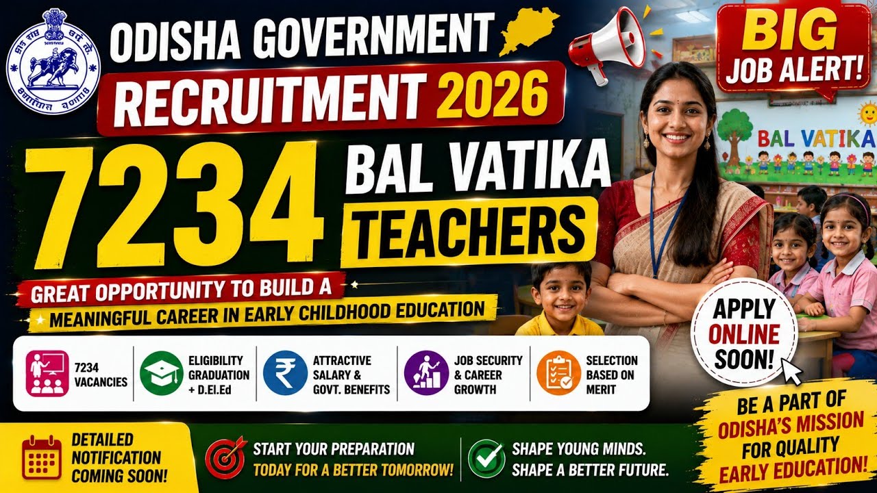 🚨 Odisha Bal Vatika Teacher Recruitment 2026 | 7234 Vacancies 🔥 Eligibility, Salary & Selection 