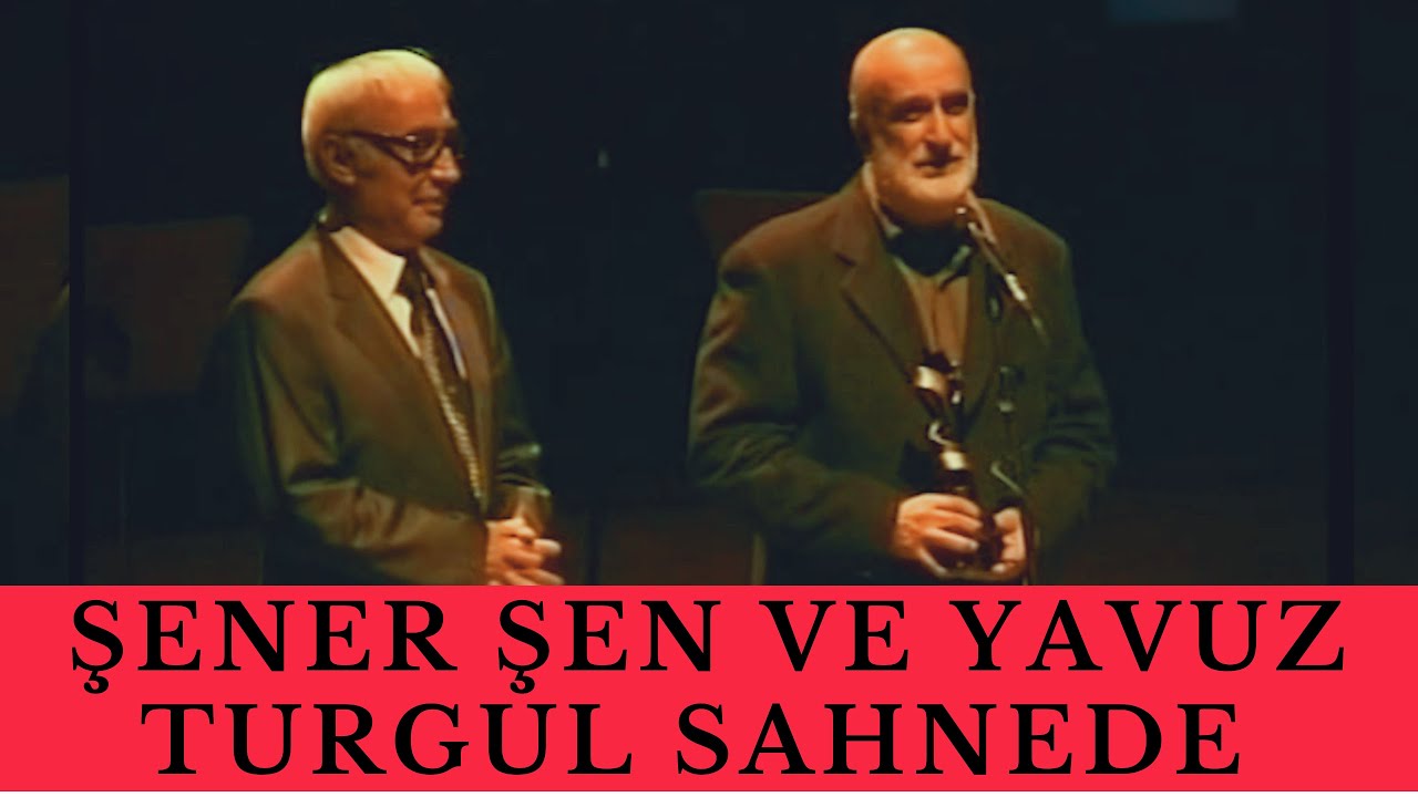 Şener Şen ve Yavuz Turgul sahnede - 2009