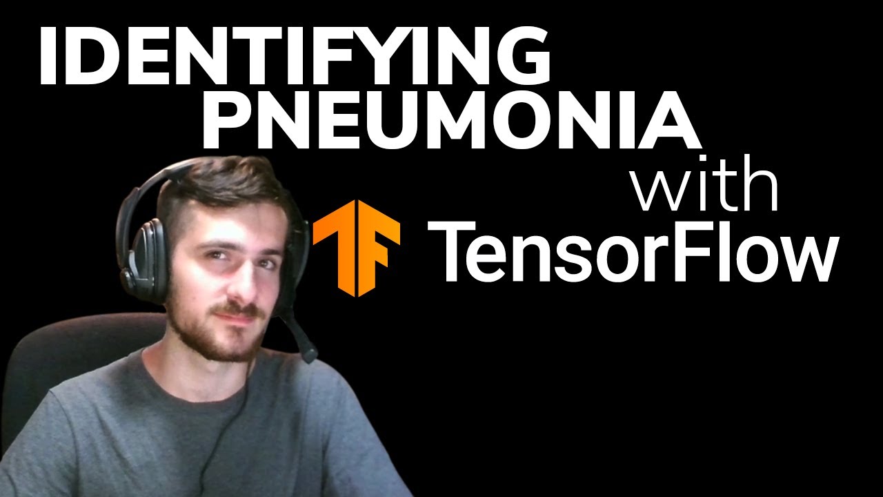 Identifying Pneumonia With TensorFlow - Data Every Day #012
