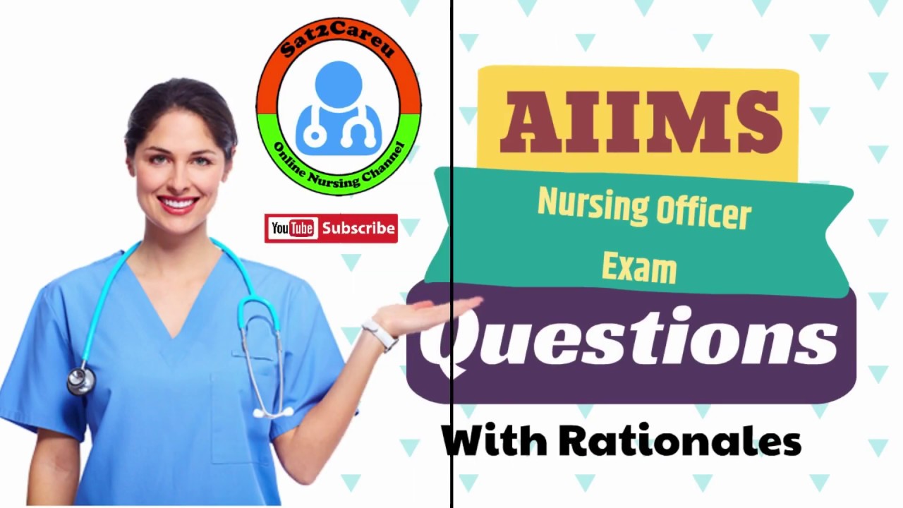 AIIMS Nursing Officer MCQ's Solved With Rationale