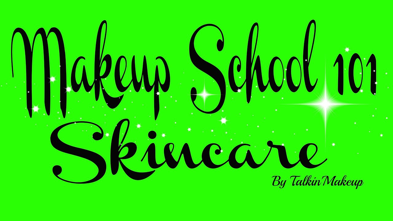 Skincare 101 Makeup School