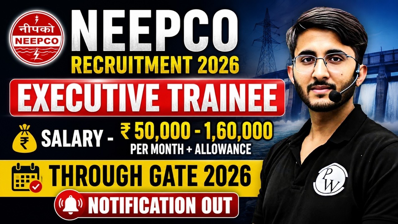 NEEPCO Recruitment 2026 Through GATE | Executive Trainee | Salary & Allowance | Notification Out
