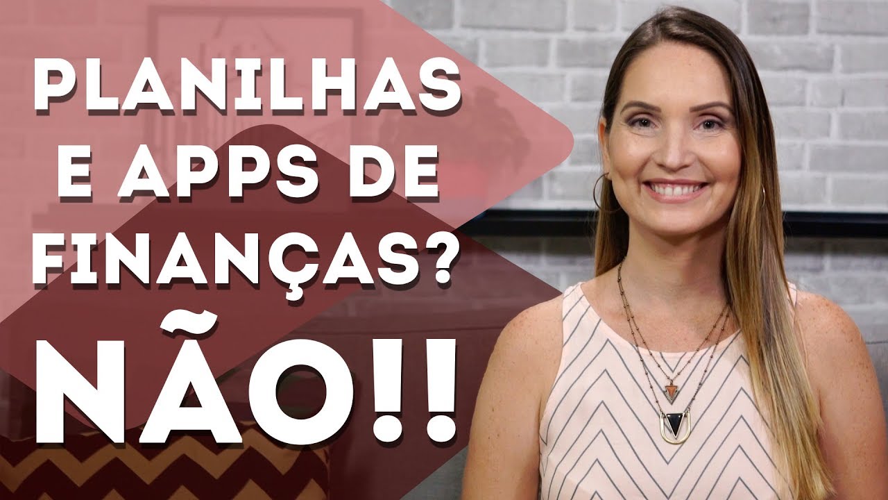 APPS E PLANILHAS PODEM DETONAR SUAS FINANÇAS!!
