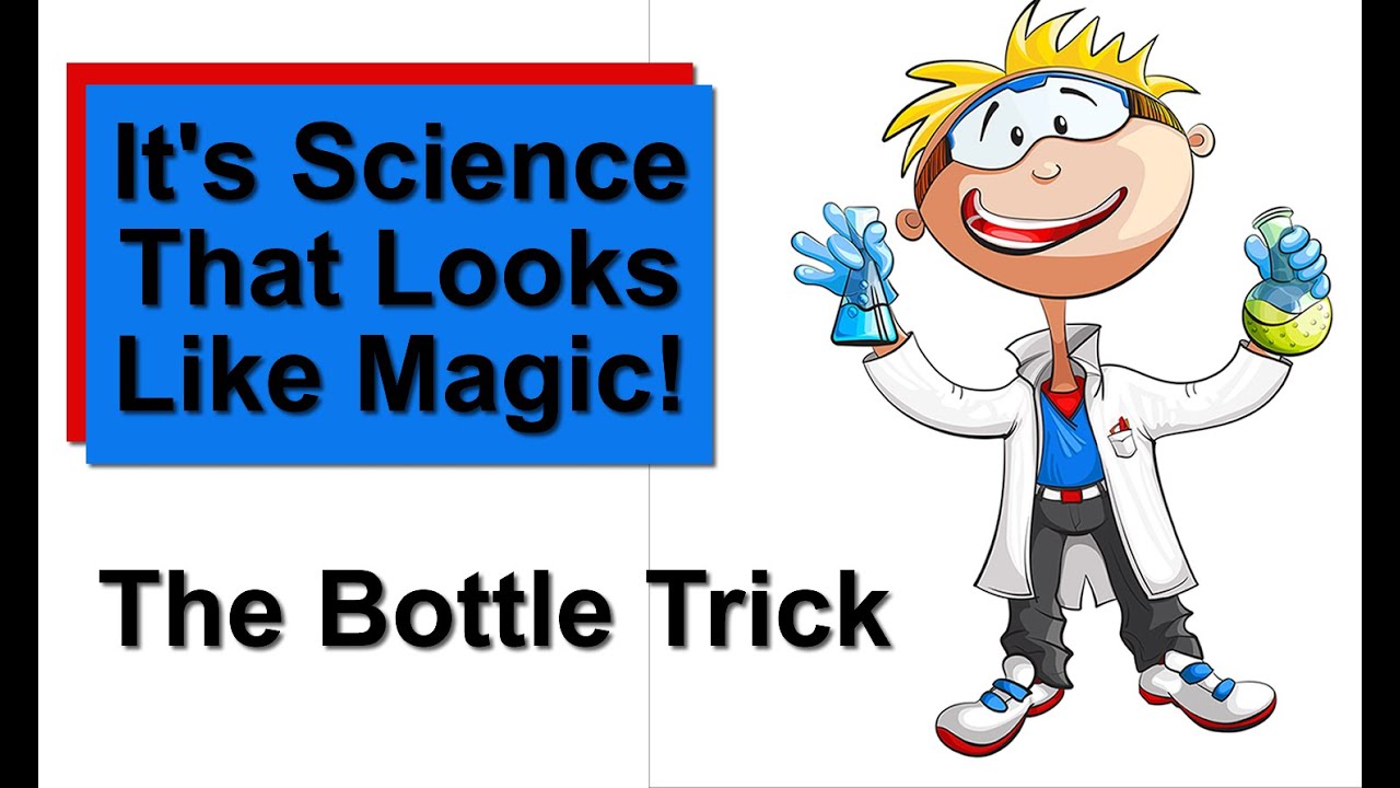 Science That Looks Like Magic! The Bottle Trick