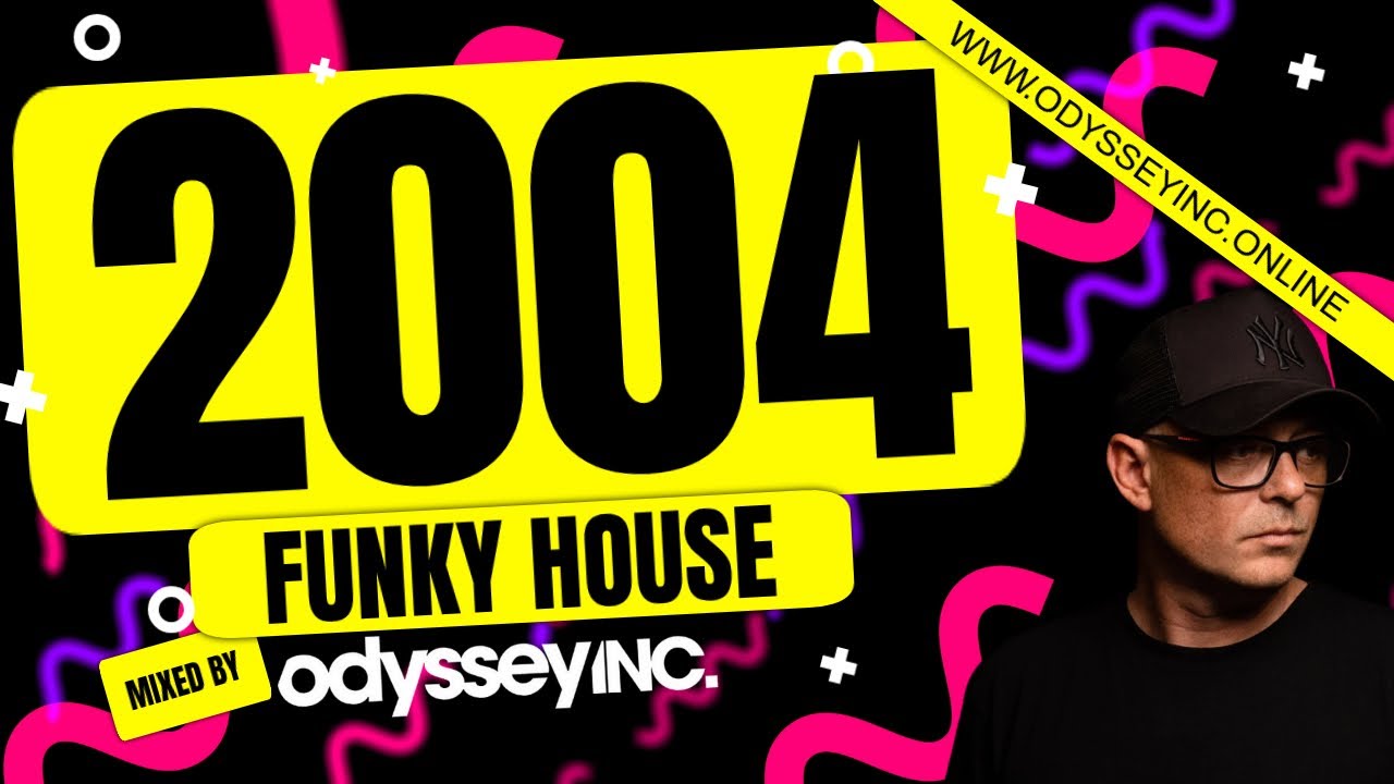 2004 Funky House - mixed by Odyssey inc.