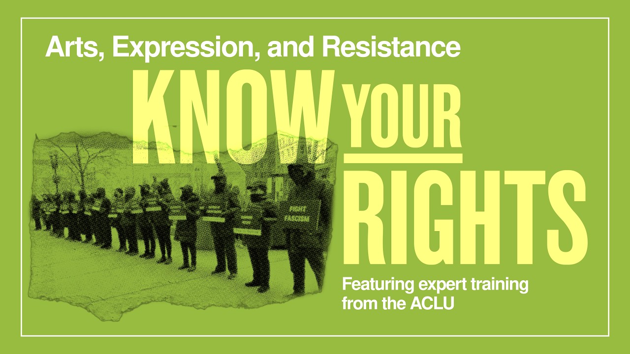 Fall Of Freedom Presents: ARTS, EXPRESSION, AND RESISTANCE Featuring expert training from the ACLU