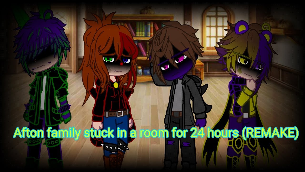 Afton family stuck in a room for 24 hours (REMAKE) (FNAF) ( my au)