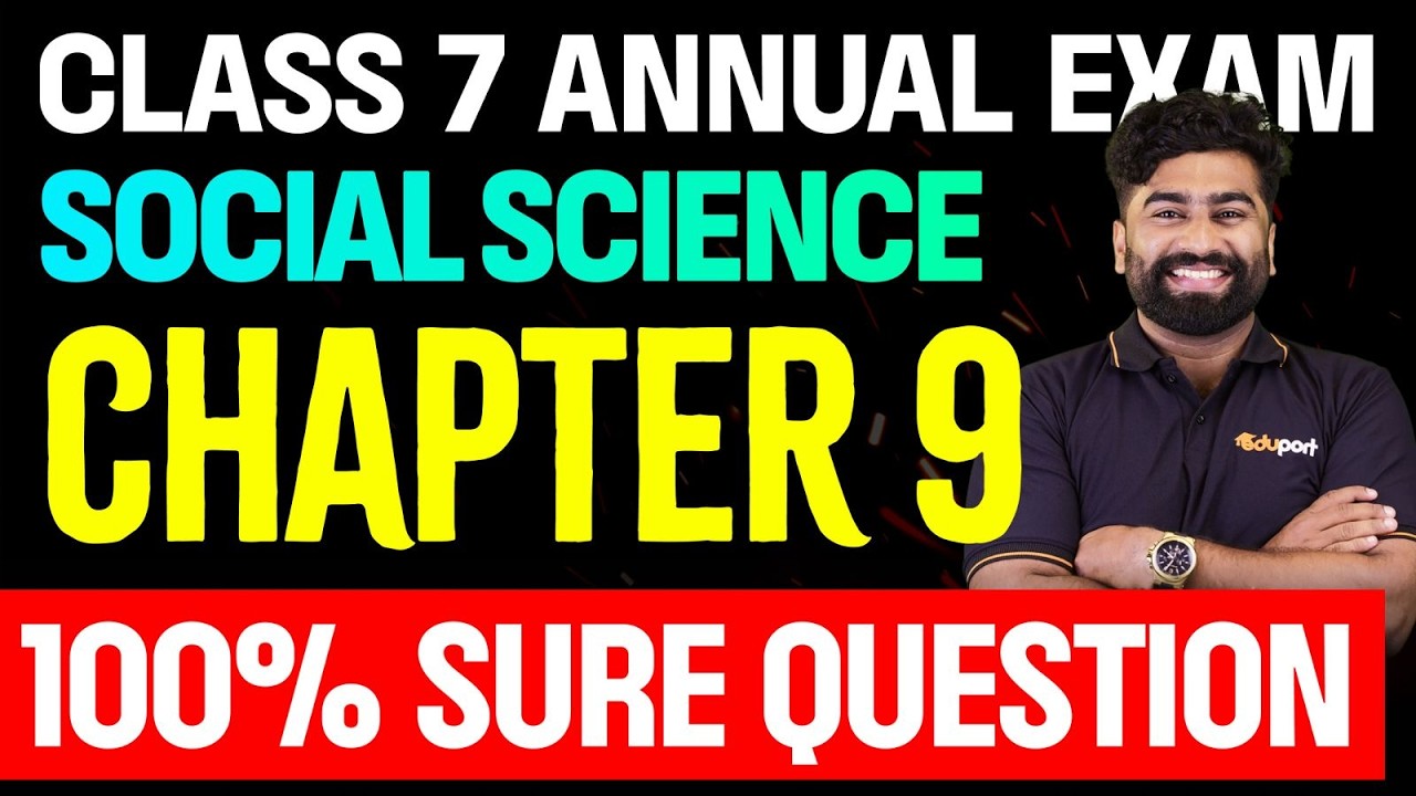 Class 7 Annual Exam Social Science  Chapter 9 100 % Sure Questions | Eduport