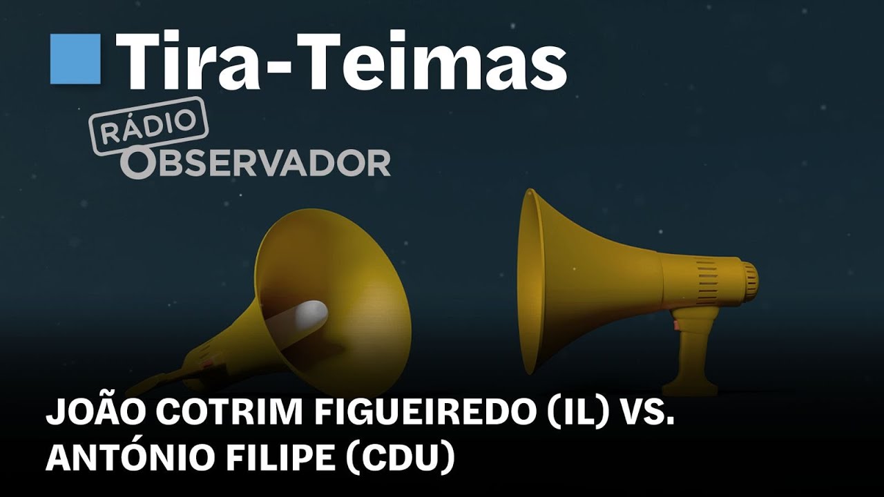 Tira-Teimas || IL vs PCP na Rádio Observador