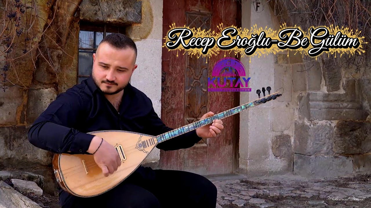 Recep Eroğlu - Be Gülüm