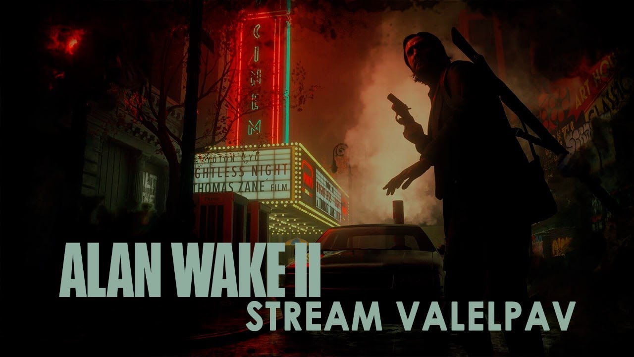 Alan Wake 2 - Stream Valelpav # 13.1