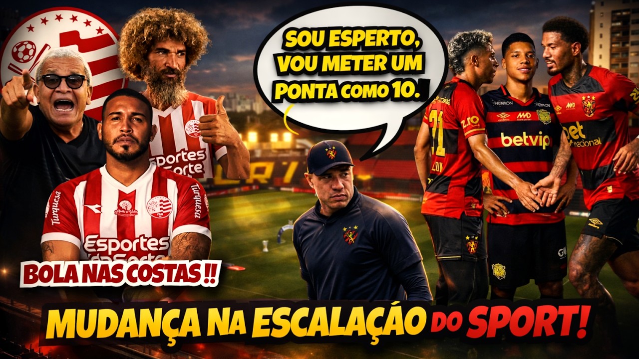 SÓ A MÃE DE ROGER FAZ FILHO ESPERTO: NOVA FORMAÇÃO NO MEIO CAMPO DO SPORT CONTRA O GIGANTE.