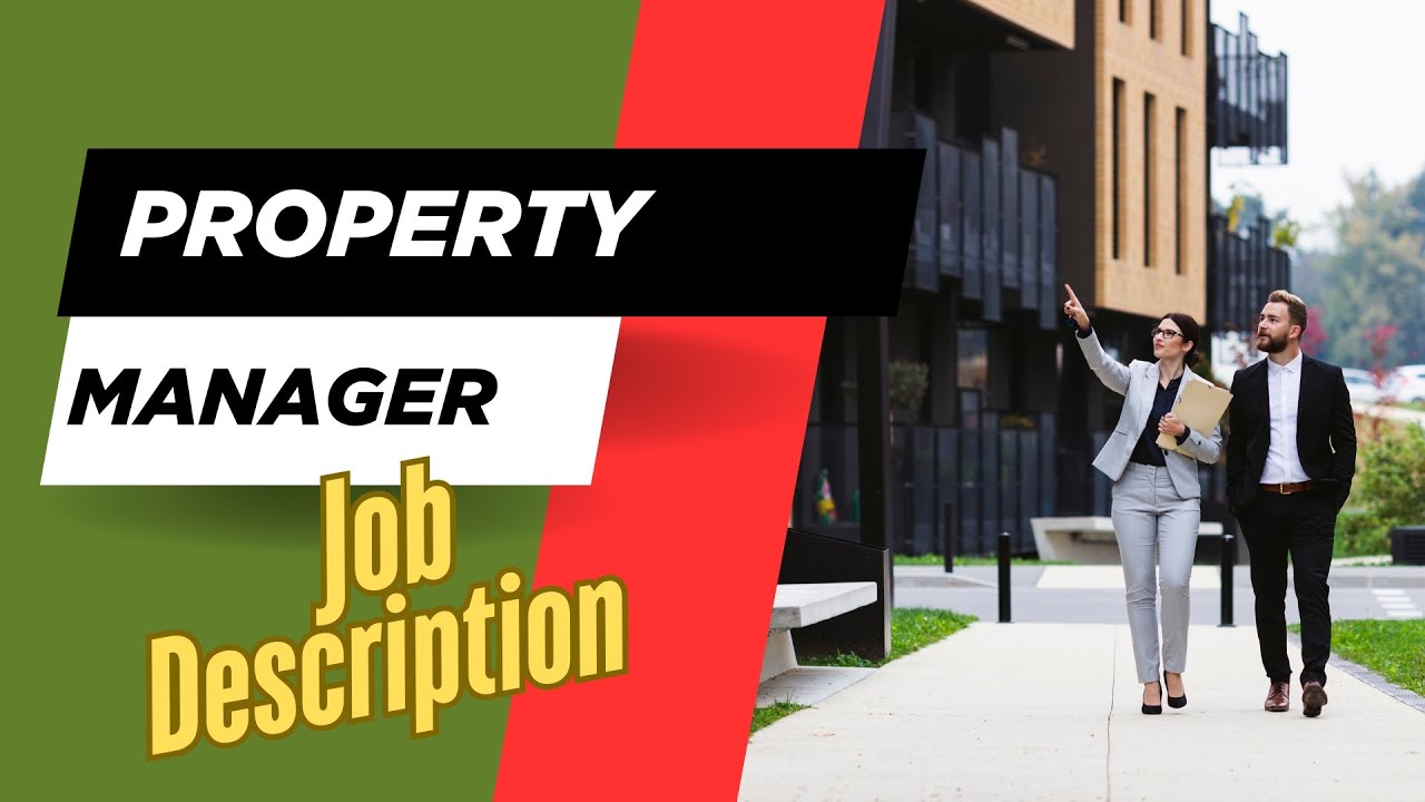 Job description of Property Manager - Roles, Responsibilities & Skills