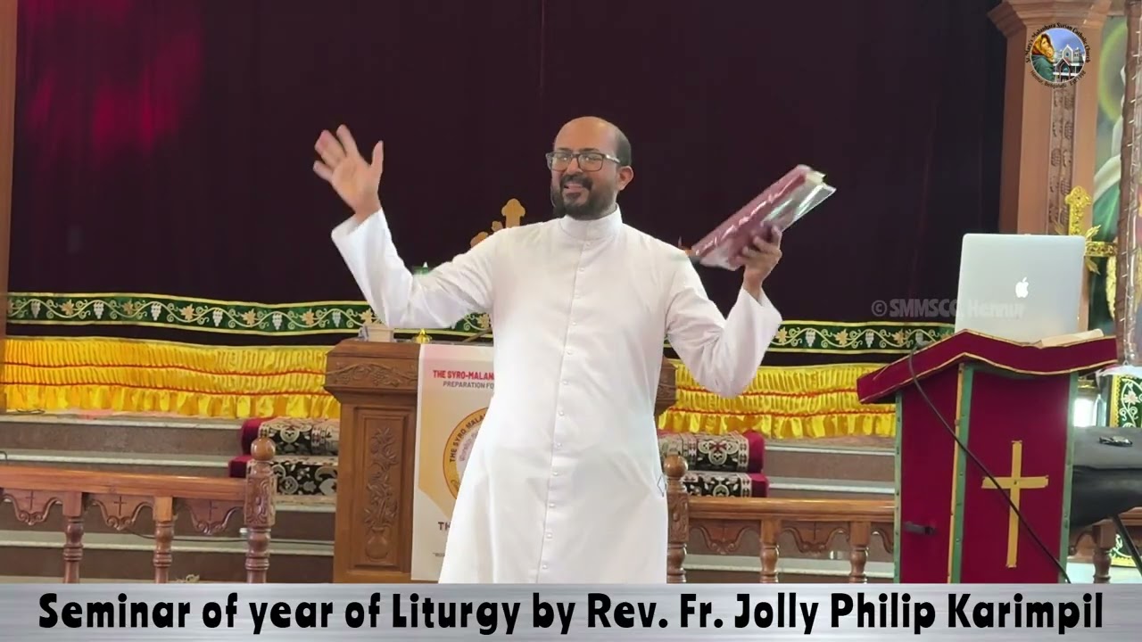 Seminar of the Year of Liturgy by Rev. Fr. Jolly Philip Karimpil | SMMSCC, Hennur