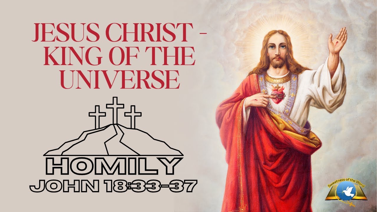 Feast of Christ the King - John 18:33-37 Homily - Fr. Sajan