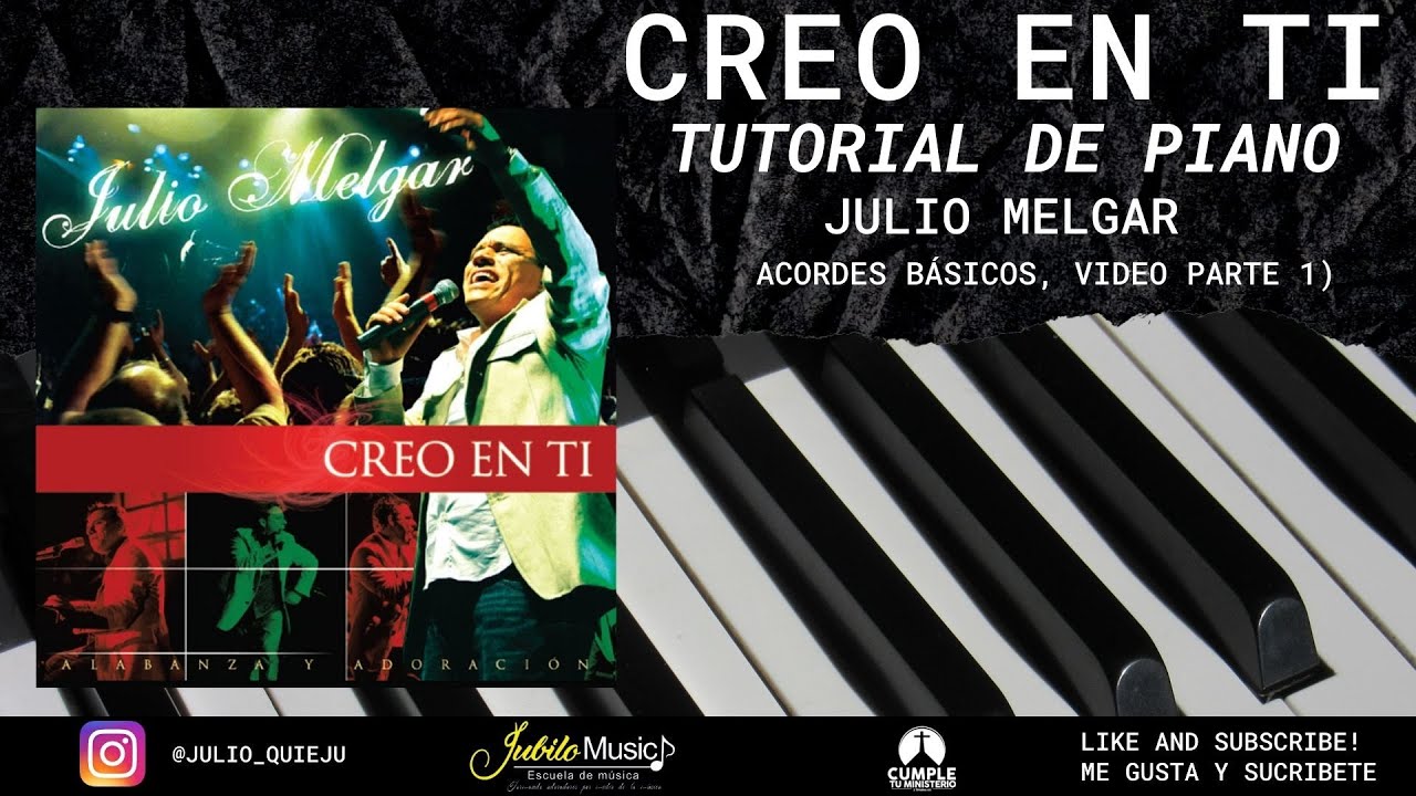 Creo en ti - Julio Melgar - Tutorial de Piano/ para principiantes / by Julio Quieju