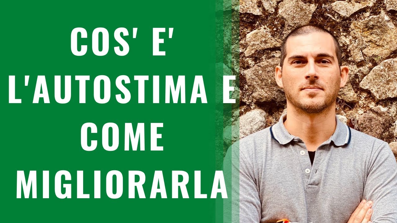 Cos'è l'autostima e come migliorarla