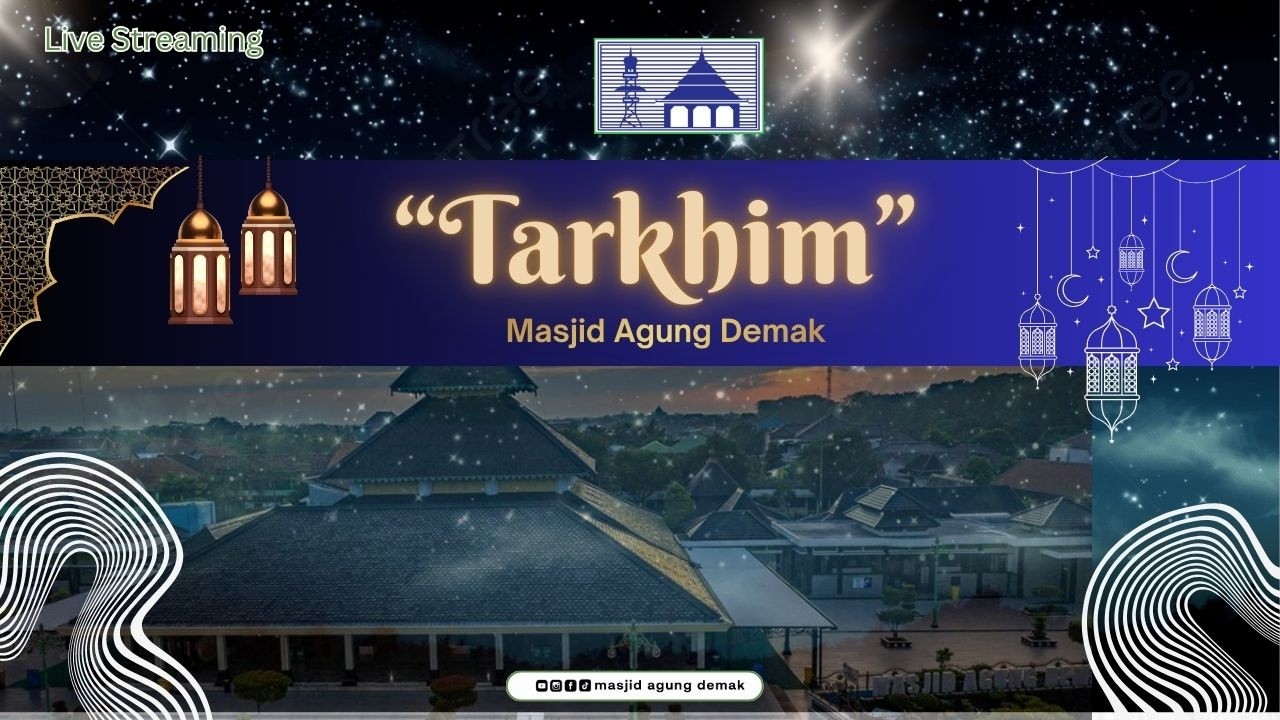 🔴 TARKHIM MASJID AGUNG DEMAK