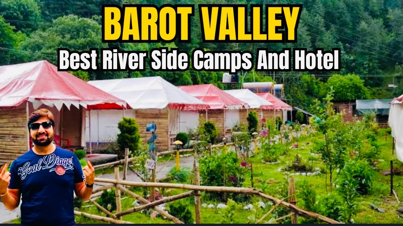 Best River Side Camps and Hotel in BAROT VALLEY ( Himachal Pradesh) | @PraveenRanavlogs