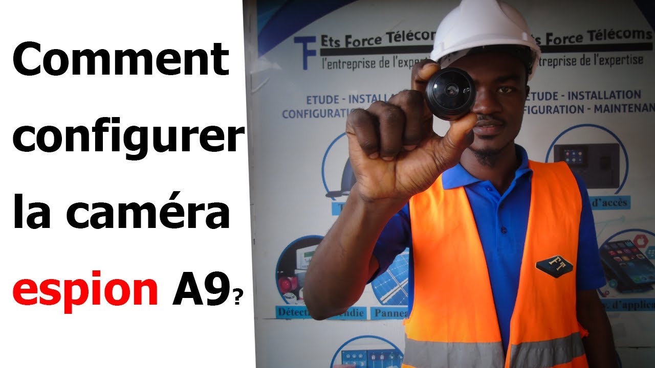 Comment configurer une caméra espion A9 ?