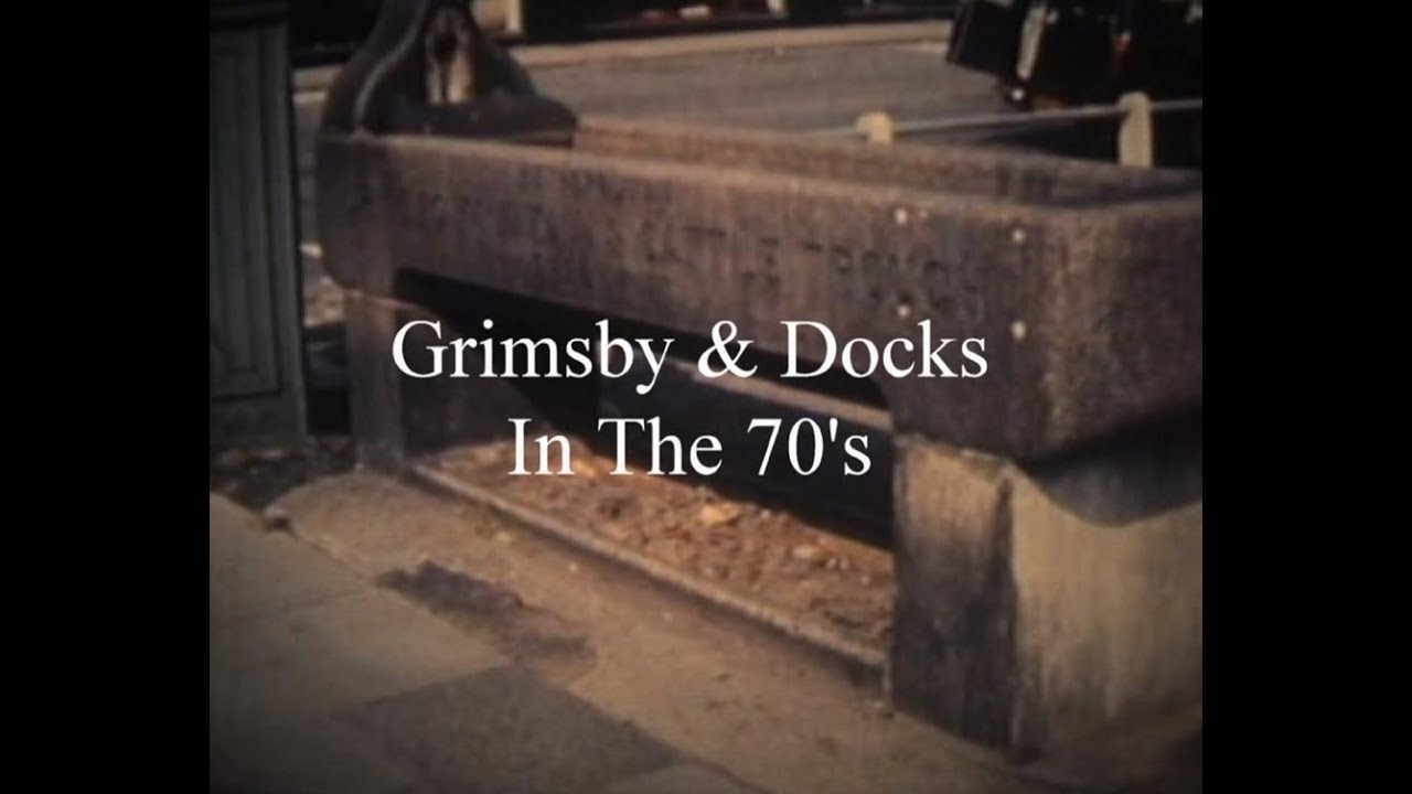 Grimsby and Grimsby Docks in the 70's