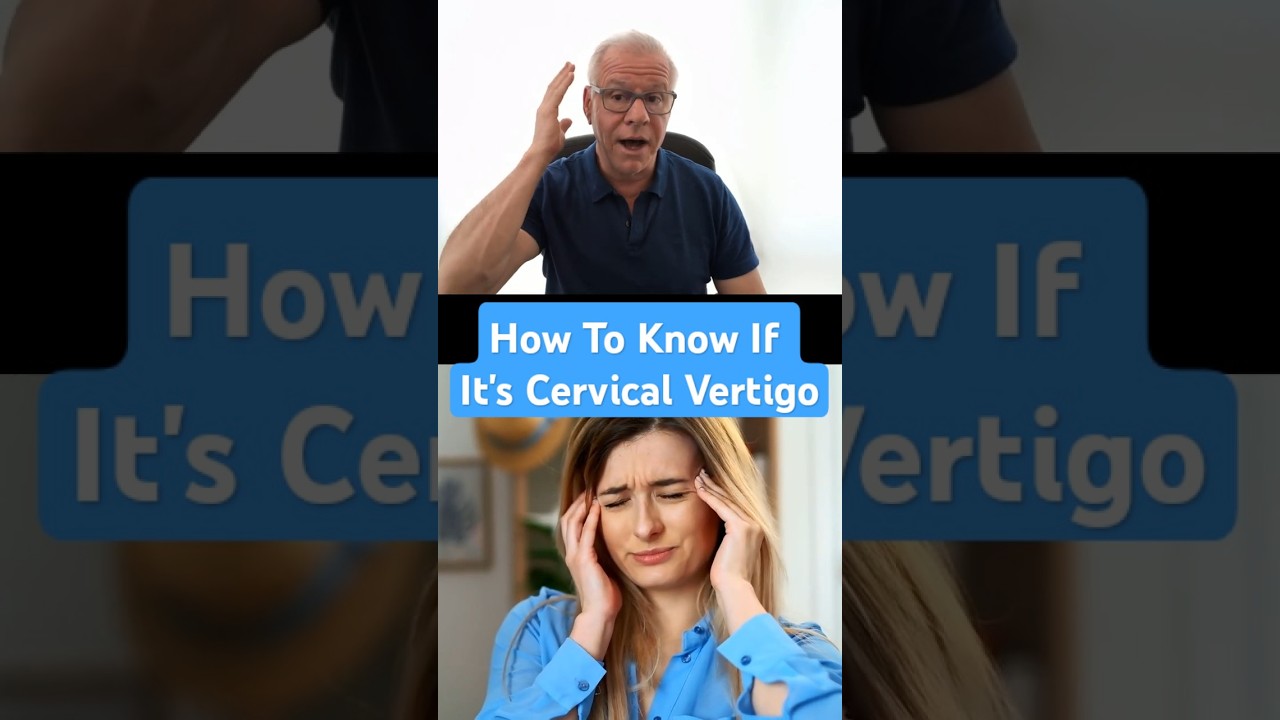 How Do You Tell If You Have Cervical Vertigo?
