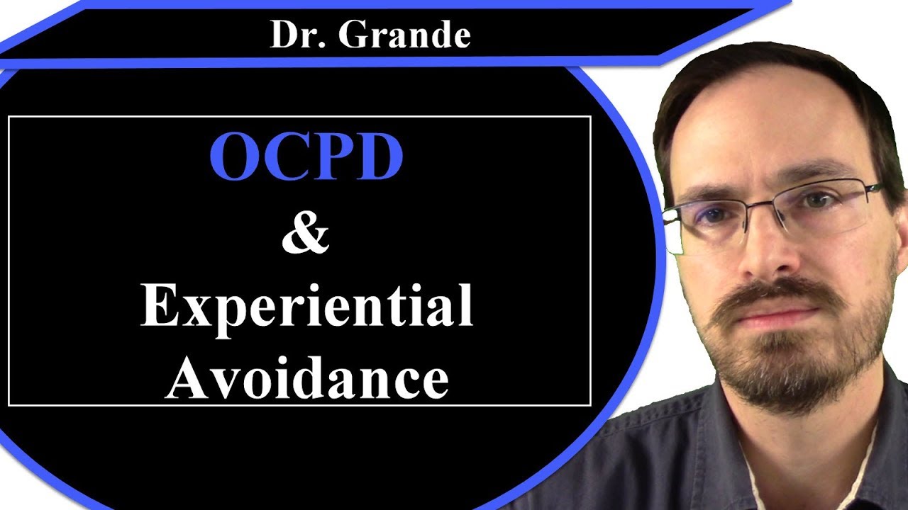 Experiential Avoidance and Obsessive Compulsive Personality Disorder
