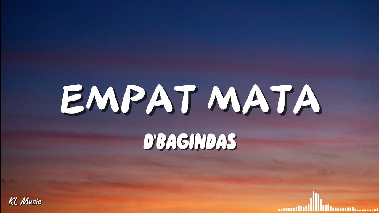 D'Bagindas - Empat Mata (Lyrics) #lirik