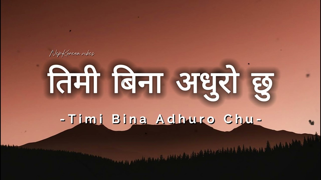 Timi Bina Adhuro Chu (तिमी बिना अधुरो छु) – एक मनछुने मायाको गीत | New Nepali Heart Touching Song