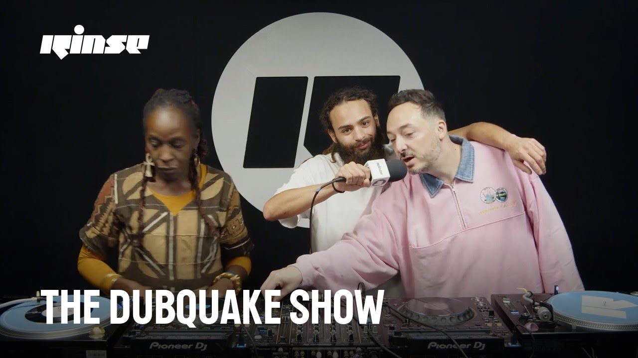 The Dubquake Show avec O.B.F, Nafa de Sanga Mama Africa & Junior Roy (DJ Set) | Rinse France