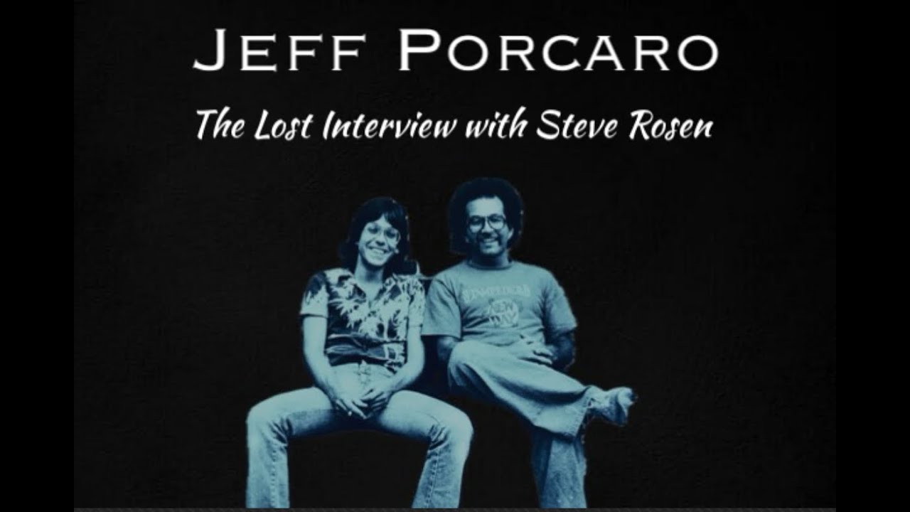 Jeff Porcaro: The Lost Interview with Steve Rosen