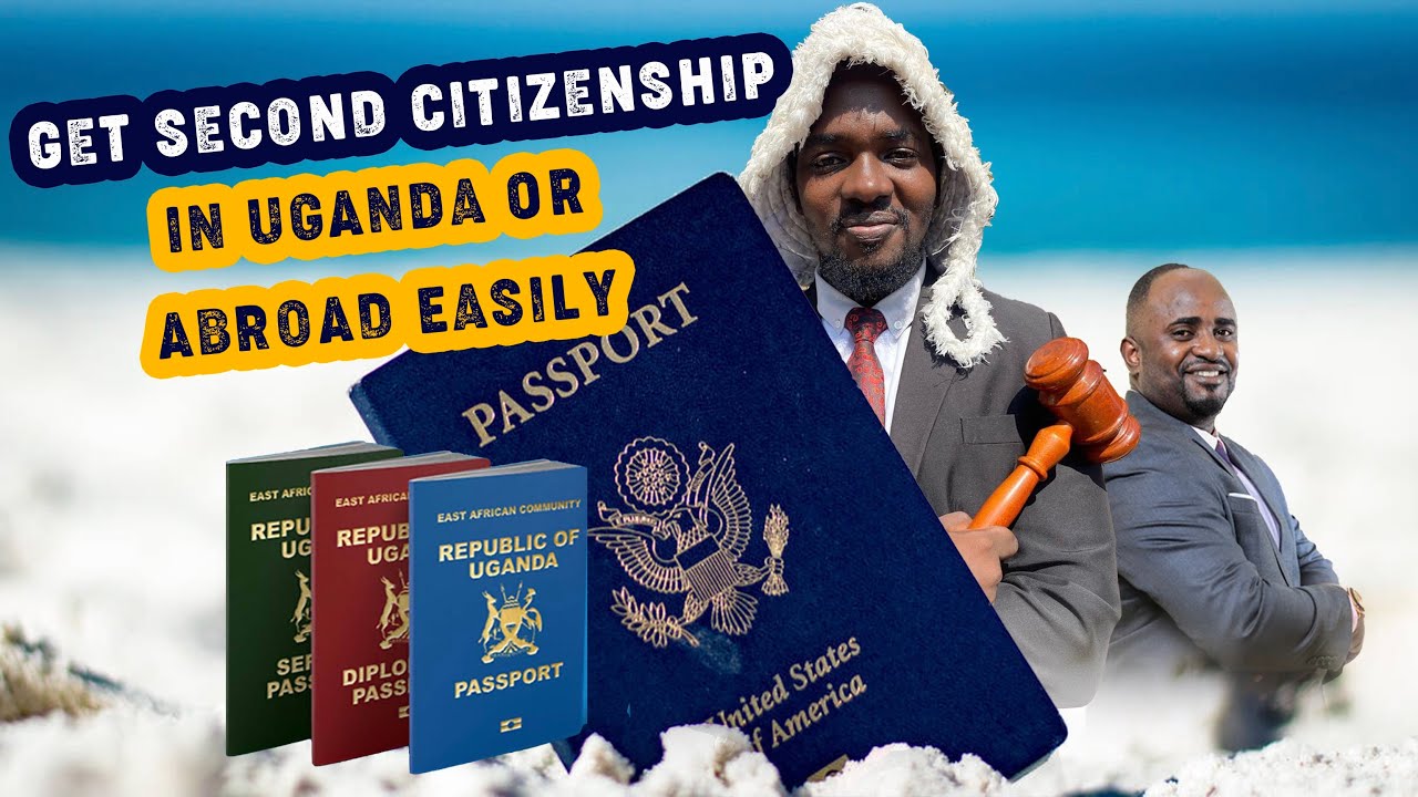 How to Get Dual Citizenship in Uganda as a Foreigner & in another country?  @ubctvuganda show