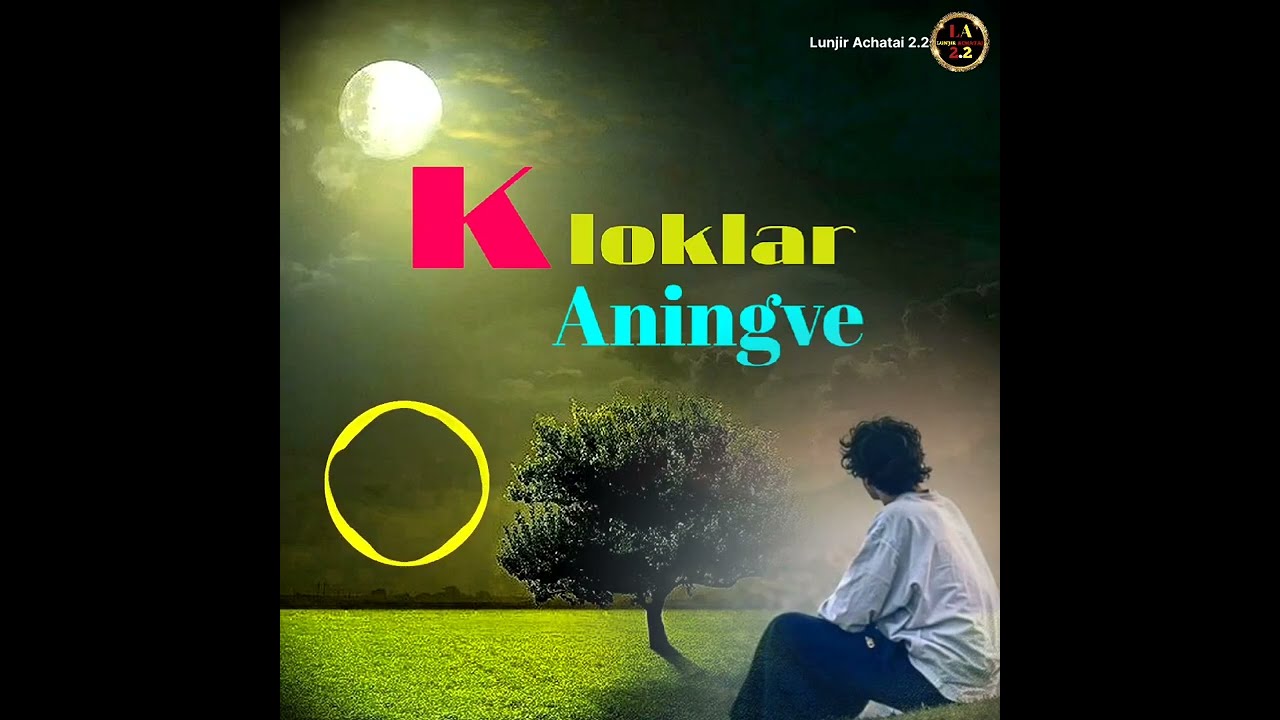 Kloklar Aningve // New Karbi songs // Emotional love Songs 