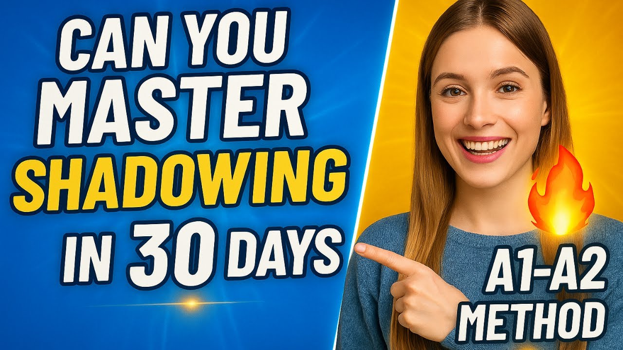 Can You MASTER Shadowing in 30 Days? | A1&ndash;A2 English Method
