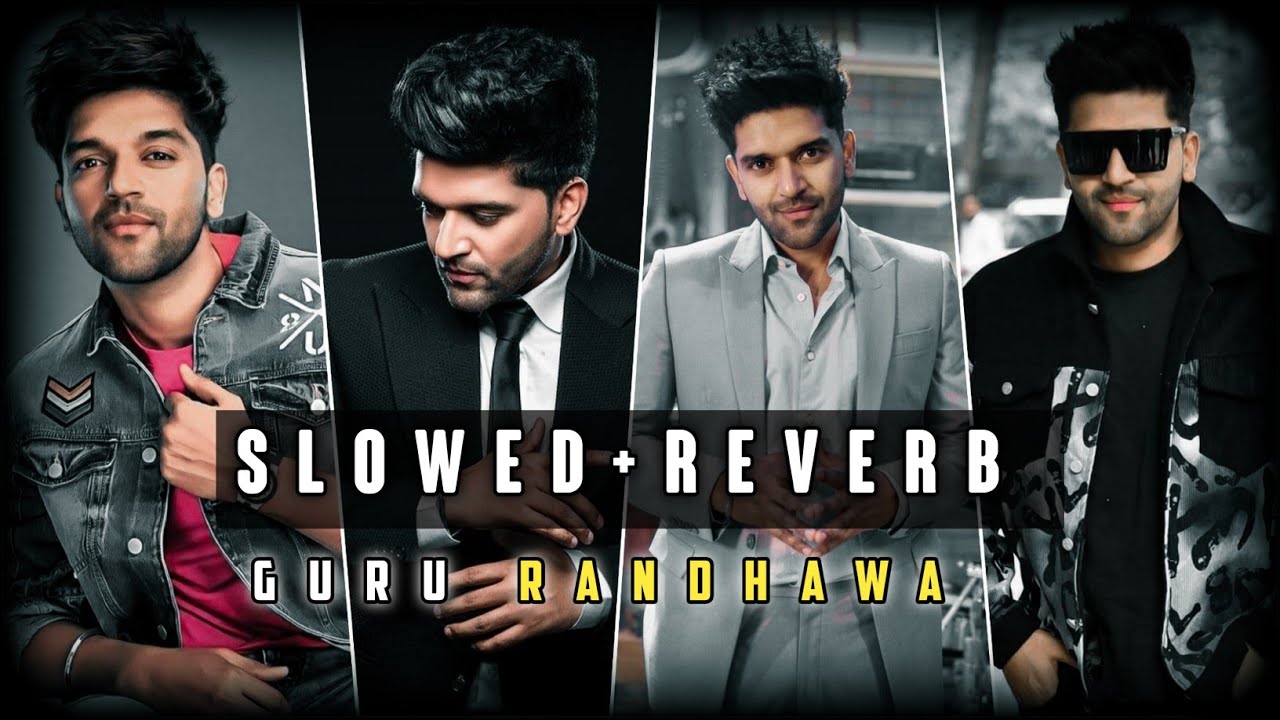 Guru New Bollywood song 💞 (Slowed+Reverb) || #Guru Randhawa || #Apna Lofi Song ||
