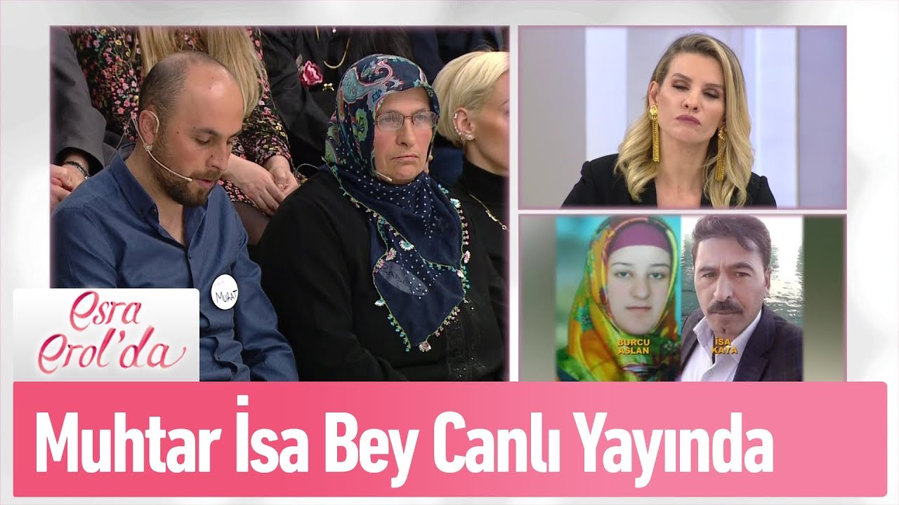 Muhtar İsa canlı yayında... - Esra Erol'da 16 Nisan 2019