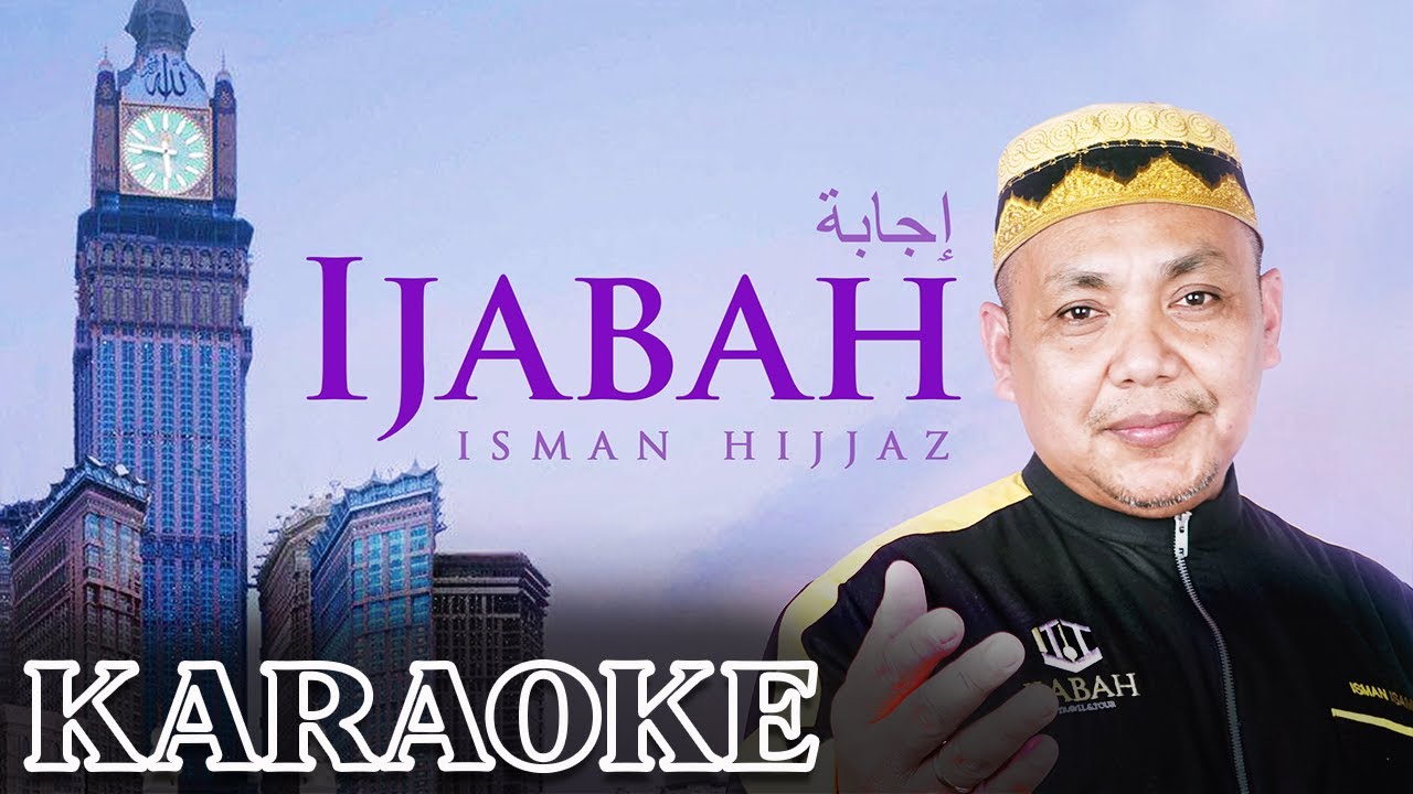 Isman Hijjaz - Ijabah Karaoke