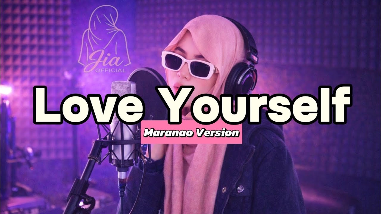 Love Yourself | Maranao version (Justin Bieber) Girl version (COVER)